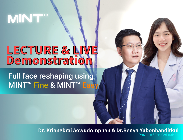 Full face reshaping using MINT™ Fine & MINT™ Easy by Dr. Kriangkrai & Dr. Benya